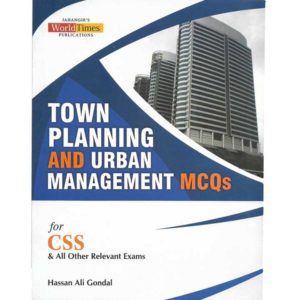 Town Planning & Urban Management MCQs for CSS
