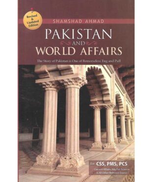 Pakistan and World Affairs by Shamshad Ahmad