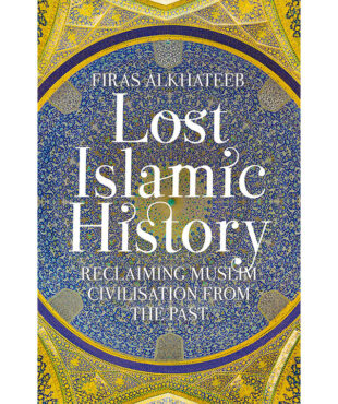 Book Cover of Lost Islamic History by Firas Al Khateeb
