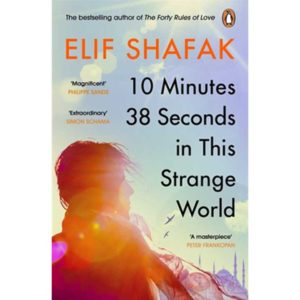 10 Minutes 38 Seconds In This Strange World by Elif Shafak