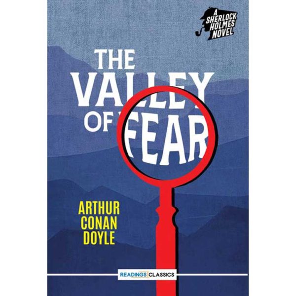 The Valley Of Fear: A Sherlock Holmes Novel